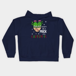 Don't Be A Prick It's Christmas - Cacti Couple In Christmas Candy Cane Bowl Kids Hoodie